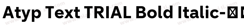 Atyp Text TRIAL Bold Italic字体转换